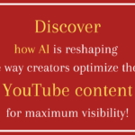 How AI is Revolutionizing YouTube SEO for Content Creators