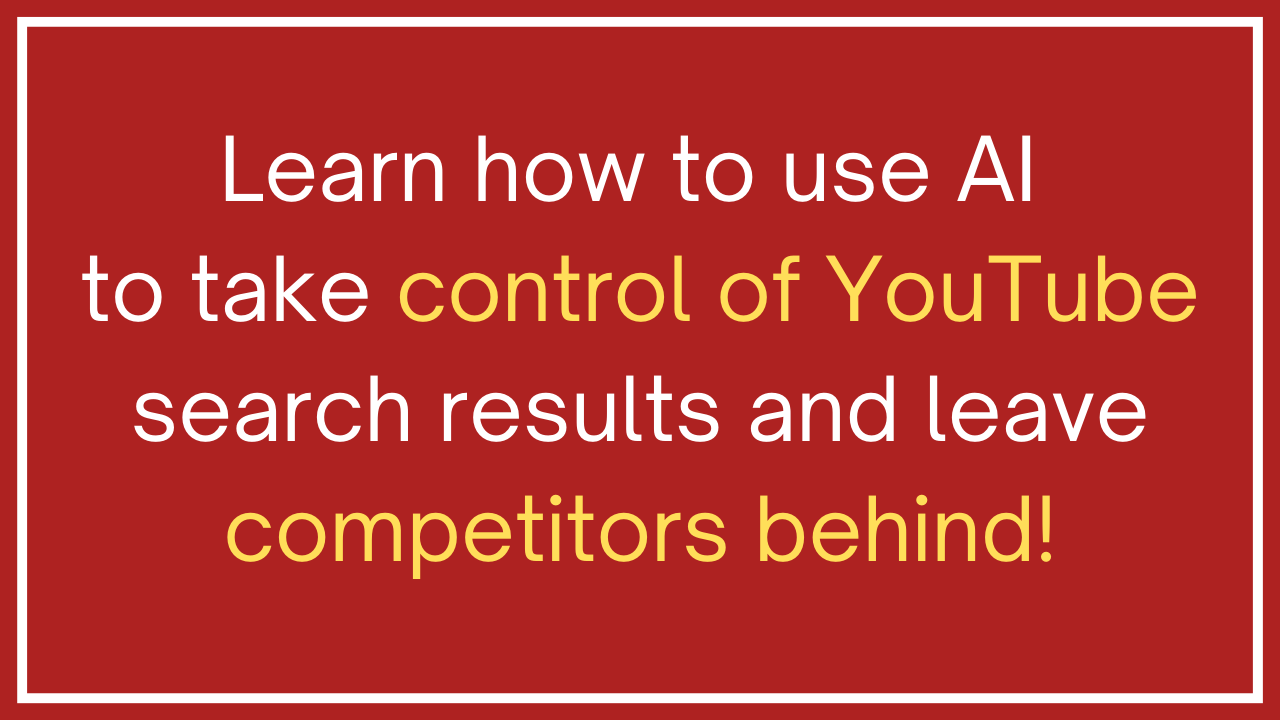 How to Dominate YouTube Search Results Using AI