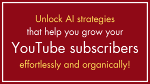 How to Get More Subscribers on YouTube Using AI